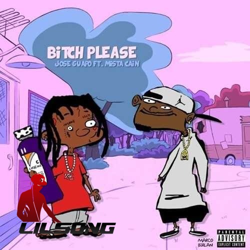 Jose Guapo - Bitch Please